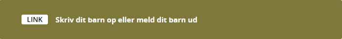 Skriv dit barn op eller meld dit barn ud